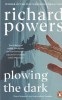 Richard Powers - Plowing the Dark, 2025, Brosata, Penguin