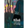 Kőv&eacute; zsugorodott orsz&aacute;g - Kopriva Nikolett