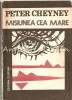 Misiunea Cea Mare - Peter Cheyney, Editura Clusium, 1991, 251 pagini, Romana, Roman