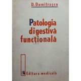 D. Dumitrascu - Patologia digestiva functionala (Editia: 1991)