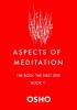 Aspects of Meditation Book 1: The Body, the First Step