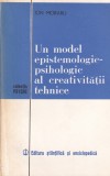 Ion Moraru - Un model epistemologic-psihologic al creativitatii tehnice