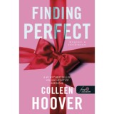 Finding Perfect - Megvan a t&ouml;k&eacute;letes - Rem&eacute;nytelen 2,6 - Colleen Hoover