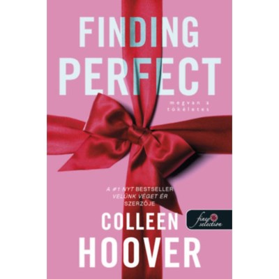 Finding Perfect - Megvan a t&amp;ouml;k&amp;eacute;letes - Rem&amp;eacute;nytelen 2,6 - Colleen Hoover foto