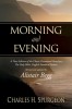 Morning and Evening: A New Edition of the Classic Devotional Based on the Holy Bible, English Standard Version