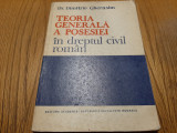 TEORIA GENERALA A POSESIEI in Dreptul Civil Roman - D. Gherasim -1986, 190 p.