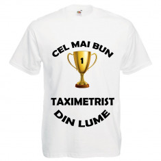 TRICOU HAIOS &amp;quot;CEL MAI BUN TAXIMETRIST DIN LUME&amp;quot; foto