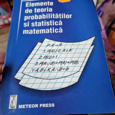 Elemente de teoria probabilitatilor si statistica matematica - Gabriela Beganu