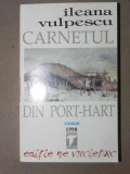 CARNETUL DIN PORT-HART-ILEANA VULPESCU 1998