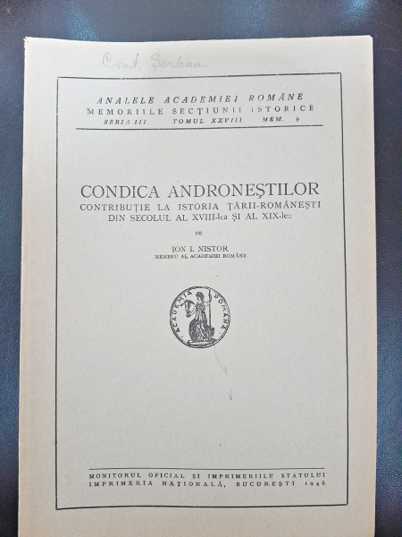 Condica Andronestilor, contributie la istoria Tarii Romanesti in secolul al XVIII si al XIX - Ion I. Nistor