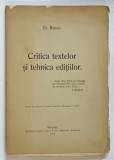 CRITICA TEXTELOR SI TEHNICA EDITIILOR de D. RUSSO 1912
