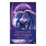 Cumpara ieftin How to Live with Dragons, Caroline Mitchell