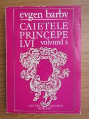 Eugen Barbu - Caietele Princepelui ( vol. V ) foto