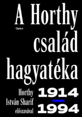 A Horthy csal&amp;aacute;d hagyat&amp;eacute;ka - 1914-1994 foto