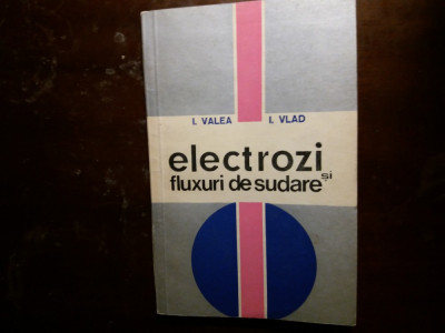 carte: electrozi si fluxuri de sudare valea ; vlad foto