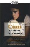 Cum să biruim deprimarea - Paperback brosat - Constantin Făgetan - Sophia