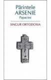 Singur ortodoxia - Arsenie Papacioc