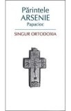 Singur ortodoxia - Arsenie Papacioc