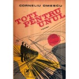 Corneliu Omescu - Toti pentru unul - roman - 121138