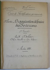 COURS DE FORTIFICATION PERMANENTE 5e PARTIE : ORGANISATION DEFENSIVE DES FORTERESSES par Mr. DELAIR , 1881