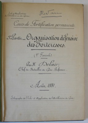 COURS DE FORTIFICATION PERMANENTE 5e PARTIE : ORGANISATION DEFENSIVE DES FORTERESSES par Mr. DELAIR , 1881 foto