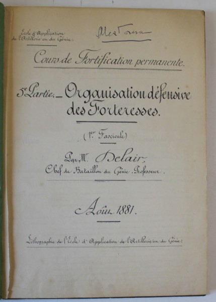 COURS DE FORTIFICATION PERMANENTE 5e PARTIE : ORGANISATION DEFENSIVE DES FORTERESSES par Mr. DELAIR , 1881