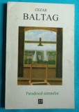 Cezar Baltag &ndash; Paradoxul semnelor ( prima editie cu dedicatie si autograf )