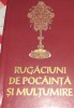 RUGACIUNI DE POCAINTA SI DE MULTUMIRE