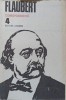 Corespondenta Vol. 4, Gustave Flaubert - Roman, Editura Univers 1985, Coperta Cartonata, 602 Pagini