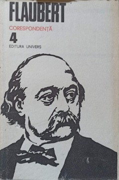 CORESPONDENTA VOL.4-GUSTAVE FLAUBERT foto