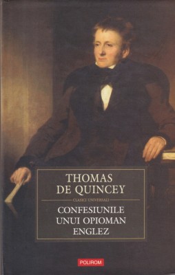 Thomas de Quincey - Confesiunile unui opioman englez foto