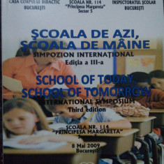 Scoala de azi, scoala de maine - Simpozion international editia a III-a