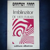 Imblanzitor de vieti furate - Carmen Firan - Roman | Beletristica