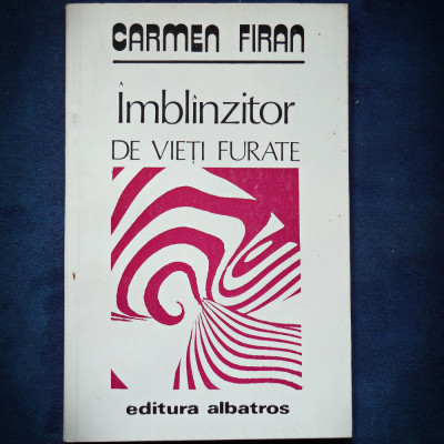 IMBLANZITOR DE VIETI FURATE - CARMEN FIRAN foto