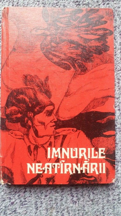 Imnurile neatarnarii, prefata de Victor Rusu, Ed Scrisul Romanesc 1976, 180 pag