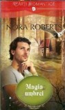 Magia Umbrei Nora Roberts carte romantica editura Lira 2014 pagini 323 stare buna editie de colectie
