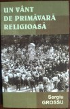Cumpara ieftin SERGIU GROSSU: RANDUIALA LUPTEI SPIRITUALE IN MISCAREA ORTODOXA OASTEA DOMNULUI