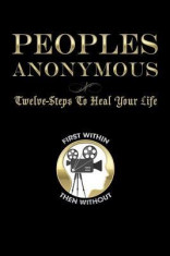 Peoples Anonymous: Twelve-Steps to Heal Your Life foto