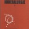 Mineralurgie, Volumul al II-lea - Concentrarea magnetica, electrica, procedee hidrometalurgice si termice, operatii auxiliare, control si optimizare,