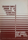 GRADUARI SIMPLE. JORDAN SI LIE CONSIDERATE IN GEOMETRIA DIFERENTIALA-IULIAN POPOVICI, RADU IORDANESCU, ADRI-223920