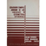 GRADUARI SIMPLE. JORDAN SI LIE CONSIDERATE IN GEOMETRIA DIFERENTIALA-IULIAN POPOVICI, RADU IORDANESCU, ADRI-294654