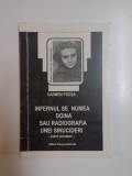 INFERNUL SE NUMEA DOINA SAU RADIOGRAFIA UNEI SINUCIDERI - CARTE DOCUMENT - de CARMEN FOCSA , 2004