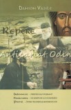 Repere. Duhovnicul. Rugaciunea. Postul. - Danion Vasile, Cartea Ortodoxa, 2007, Bucuresti, Carte Religioasa, 219 pagini