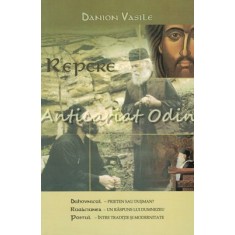 Repere. Duhovnicul. Rugaciunea. Postul. - Danion Vasile