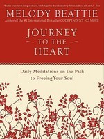 Journey to the Heart: Daily Meditations on the Path to Freeing Your Soul foto