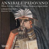 Annibale Padovano: Missa A la dolc' ombra &amp; Missa Domine a lingua dolosa | Cinquecento