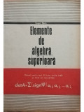 Eugen Radu - Elemente de algebra superioara - Manual pentru anul III liceu, sectia reala si licee de specialitate (editia 1974)