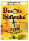 Busola sufletului. Ce este călăuzirea spirituală? - Paperback - Gordon Dveirin, Joan Borysenko - For You