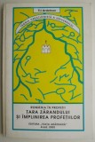 Romania in profetii. Tara Zarandului si implinirea profetiilor &ndash; T.I. Ardelean