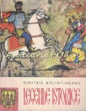 Legende Istorice Dimitrie Bolintineanu, Ilustratii Gyorgy Mihail, Bucuresti 1967, Carte Copii, Povestiri Istorice